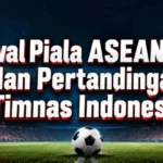 Jadwal Piala ASEAN 2026 Lengkap, Indonesia Memburu Gelar Pertama di Bogor