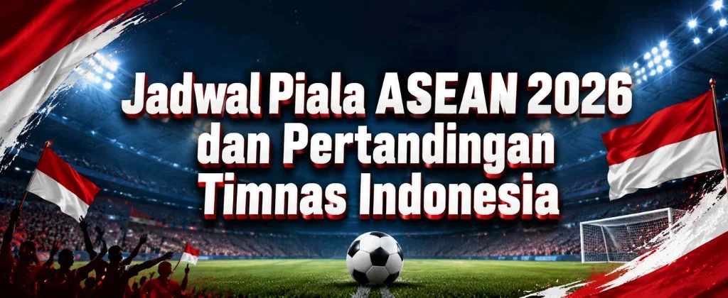 Jadwal Piala ASEAN 2026 Lengkap, Indonesia Memburu Gelar Pertama di Bogor